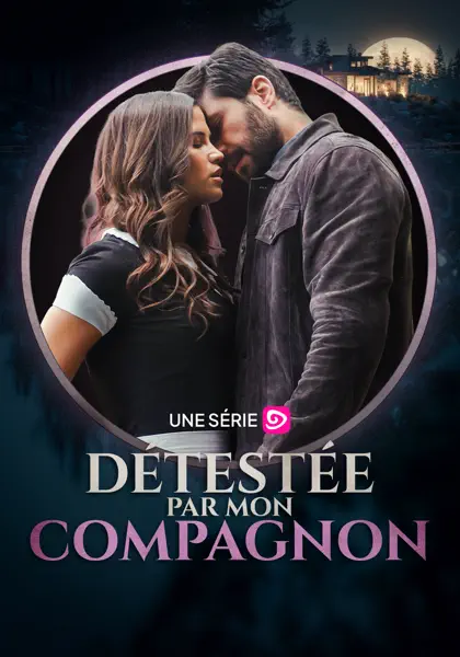 Détestée Par Mon Compagnon