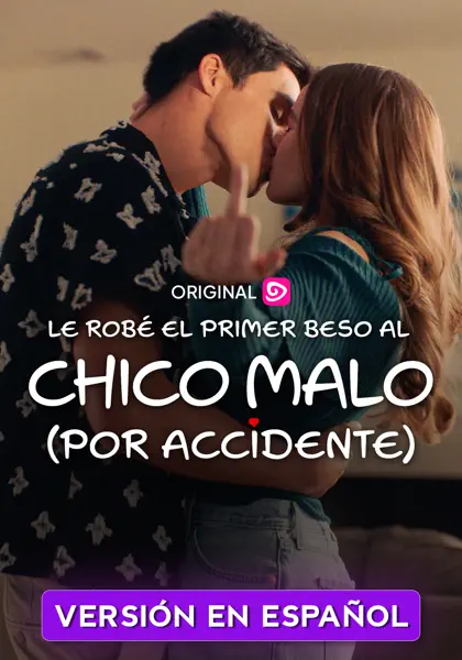 Le robé el primer beso al chico malo (por accidente)
