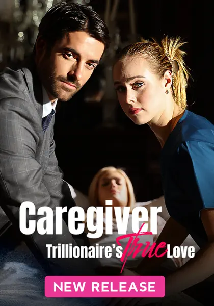 Caregiver: Trillionaire's True Love