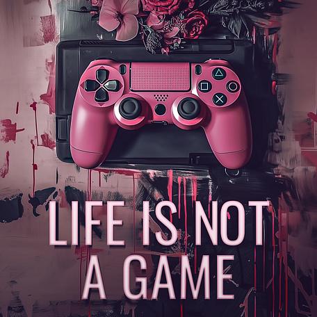 Life is Not a Game