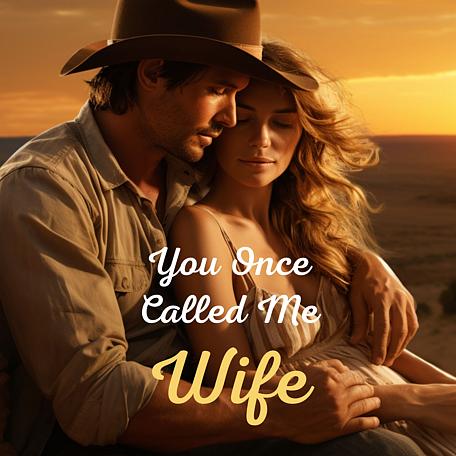 You Once Called Me Wife