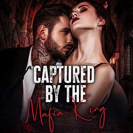 Captured by the Mafia King