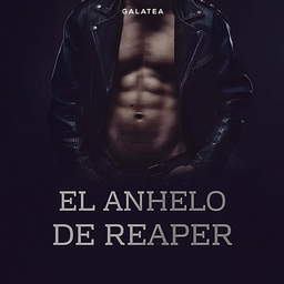 El anhelo de Reaper 