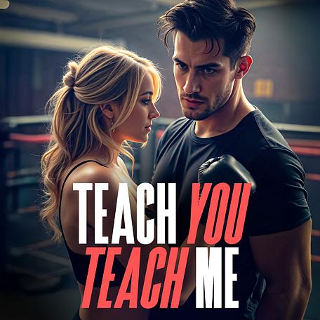 Teach You, Teach Me