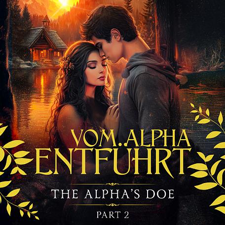 Kidnapped by My Mate: The Alpha's Doe Part 2 (Deutsch)