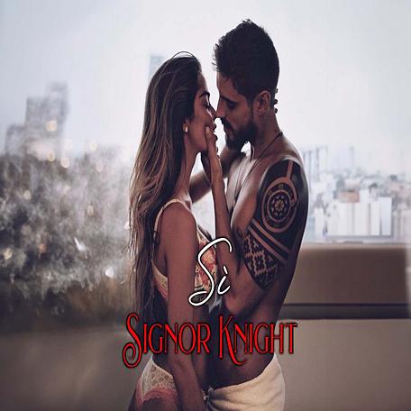 Sì, signor Knight