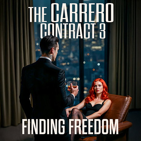 The Carrero Contract 3: Finding Freedom