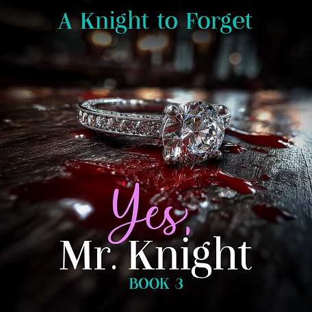 Yes, Mr Knight. Book 3: A Knight to Forget