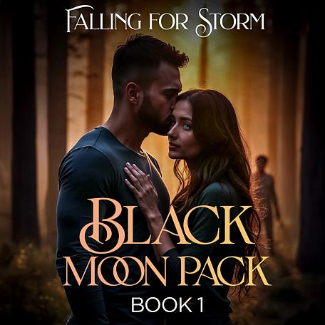 Black Moon Pack Book 1: Falling for Storm