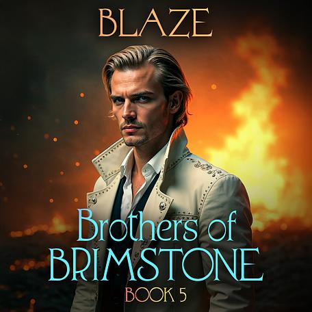 Cover image for Brothers of Brimstone Book 5: Blaze