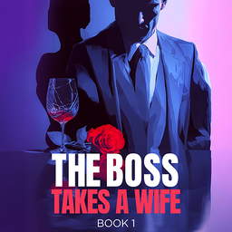 Boss Takes A Wife Book 1