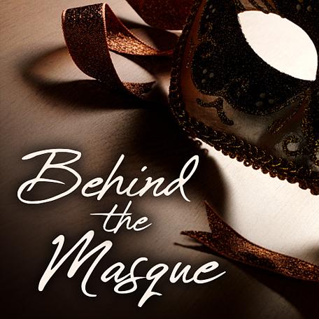 Behind the Masque