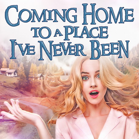 Cover image for Coming Home to a Place I've Never Been