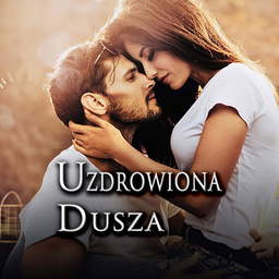 Uzdrowiona dusza