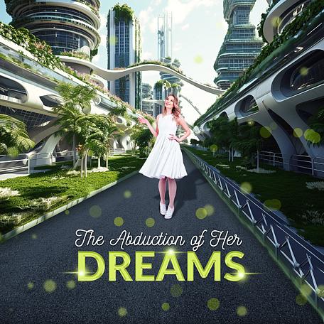 The Abduction of Her Dreams