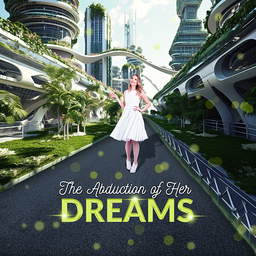 The Abduction of Her Dreams