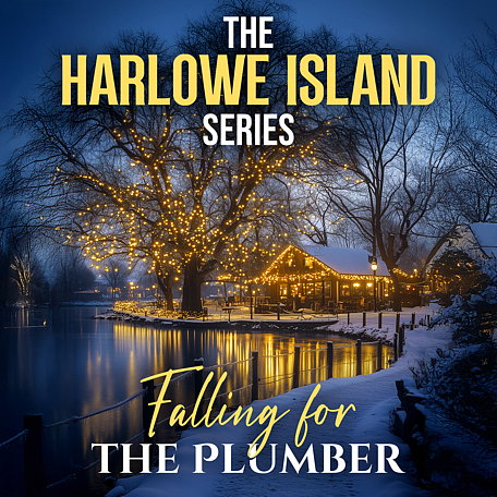 The Harlowe Island Series: Falling for the Plumber