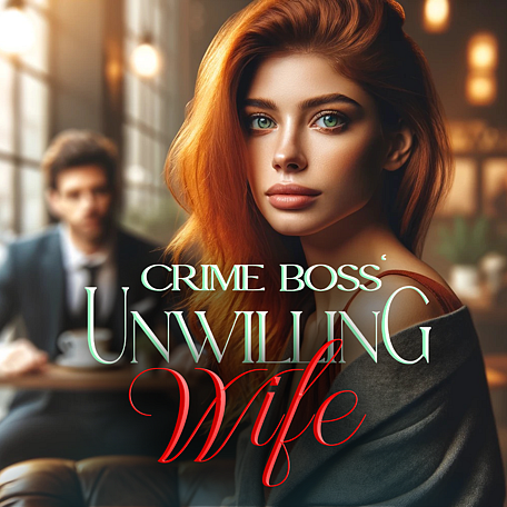 Crime Boss' Unwilling Wife