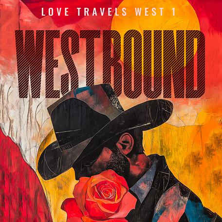 Love Travels West Book 1: Westbound