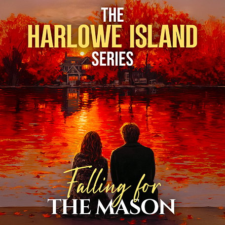 The Harlowe Island Book 4: Falling for the Mason