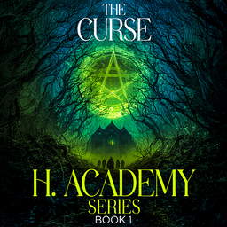 H. Academy Series Book 1: The Curse