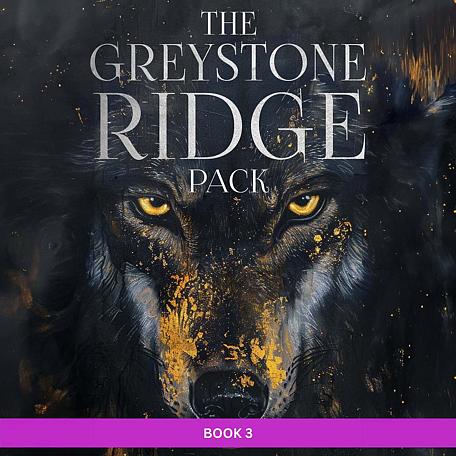 The Greystone Ridge Pack Series Book 3