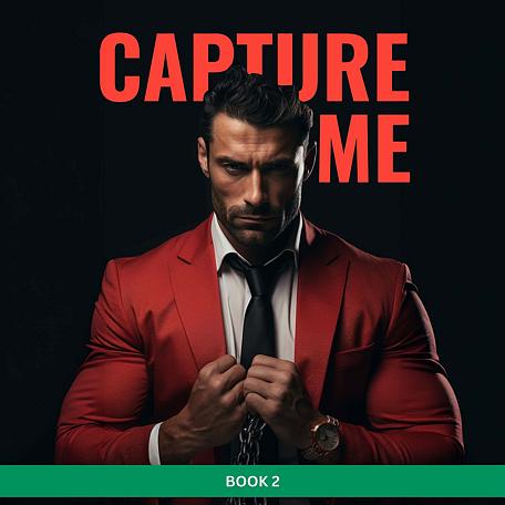 Capture Me Book 2
