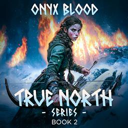 True North Series Book 2: Onyx Blood