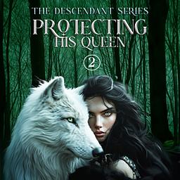 Descendant 2: Protecting His Queen