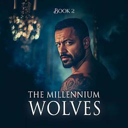 The Millennium Wolves Book 2