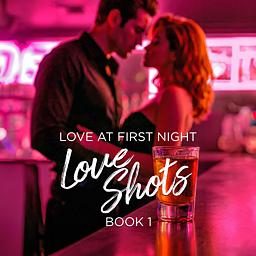 Love Shots 1: Love at First Night