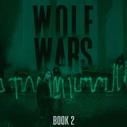 The Wolf Wars Saga Book 2