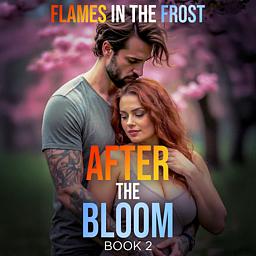Flames in the Frost Book 2: After the Bloom