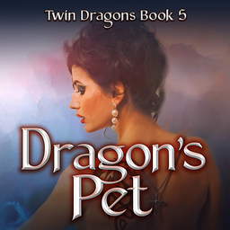 The Twin Dragons Series: Dragon's Pet