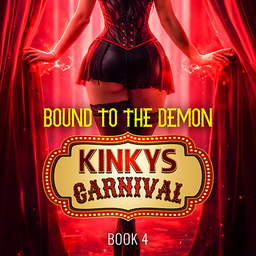 Kinky's Carnival Book 4: Bound To The Demon