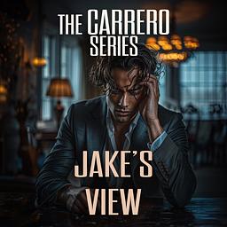 The Carrero Series Bonus Book: Jake's View
