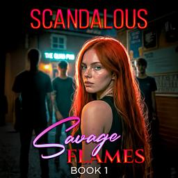 Savage Flames Series Book 1: Scandalous