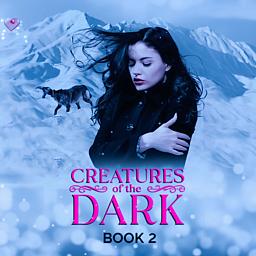 Creatures of the Dark Series Book 2