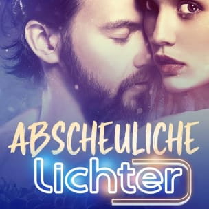 Abscheuliche Lichter