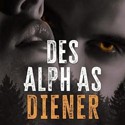 Des Alphas Diener