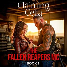 The Fallen Reapers MC 1: Claiming Celia