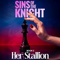 Sins of the Knight Book 2: Her Stallion