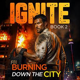 Ignite Book 2: Burning Down the City