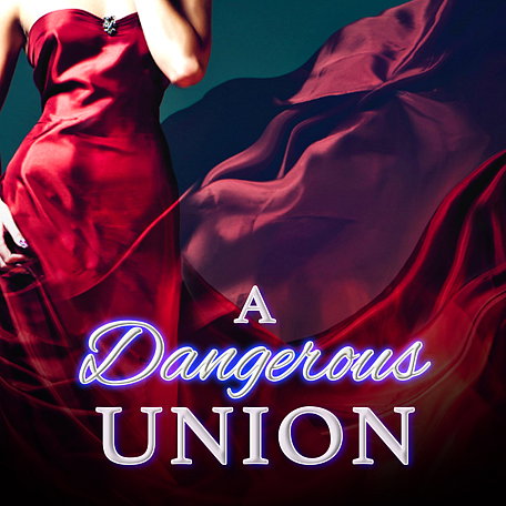 A Dangerous Union