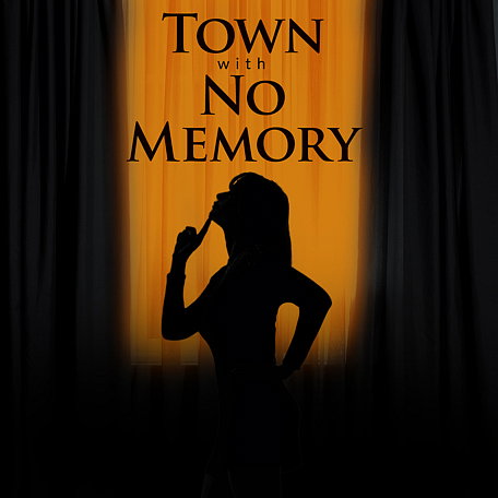 Town With No Memory