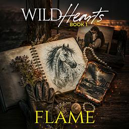 Wild Hearts Book 1: Flame