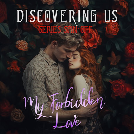 Discovering Us Spin-off: My Forbidden Love