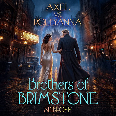 Brothers of Brimstone Spin-off: Axel vs. Pollyanna