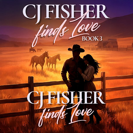 Cover image for CJ Fisher Finds Love Book 3: CJ Fisher Finds Love