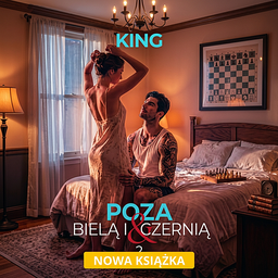 Poza bielą i czernią 2: King